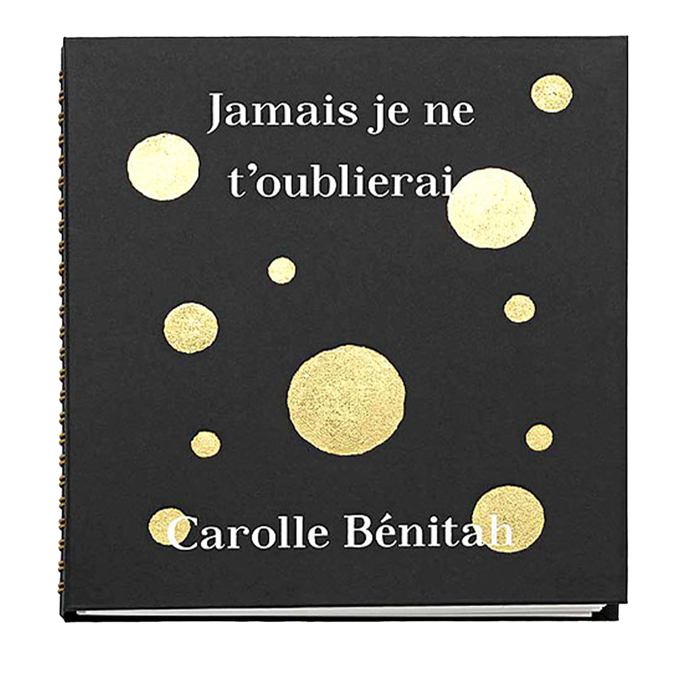Jamais Je Ne T’Oublierai - Carolle Benitah - Edizione Limitata di 25 copie - Vista principale